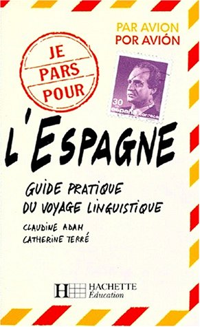 Beispielbild fr L'ESPAGNE. Guide pratique du voyage linguistique zum Verkauf von Ammareal