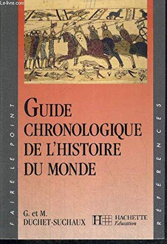 Stock image for Guide chronologique de l'histoire du monde for sale by Ammareal