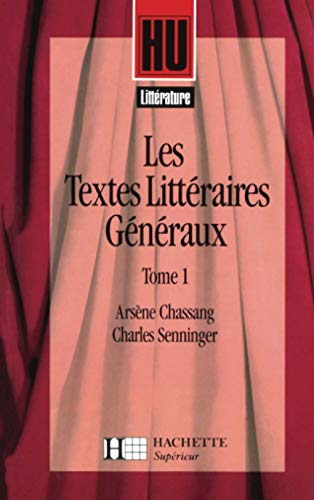 LES TEXTES LITTERAIRES GENERAUX T.1