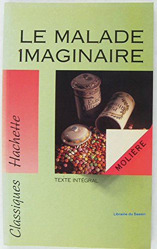 Beispielbild fr Le Malade Imaginaire: (The Imaginary Invalid) (French Edition) zum Verkauf von Better World Books