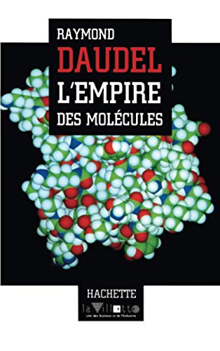 Stock image for L'Empire des mol cules Daudel, Raymond for sale by LIVREAUTRESORSAS