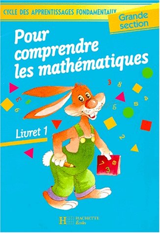Imagen de archivo de Comprendre les mathmatiques, grande section, livret, numro 1 (edition 1991) a la venta por Tamery