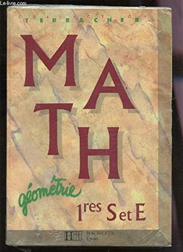Stock image for MATHEMATIQUES 1ERES S/E. Gomtrie, dition 1991 for sale by Ammareal