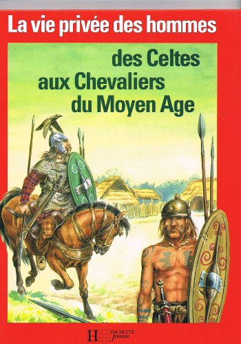 9782010174636: Des Celtes aux chevaliers du Moyen Age