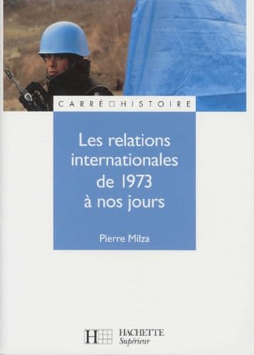 Les relations internationales de 1973 à nos jours