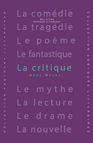 Beispielbild fr La Critique (Contours litt raires) (French Edition) zum Verkauf von HPB-Red