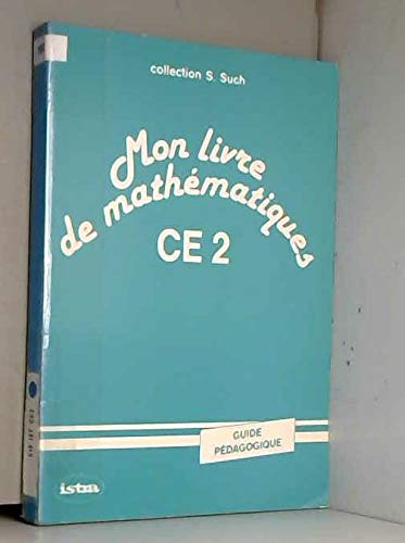 9782010177422: Mon livre de mathmatiques, CE 2: Guide pdagogique