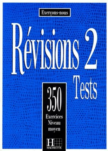 Imagen de archivo de Les 350 Exercices - Rvision - Moyen - Livre de l'lve: Les 350 Exercices - Rvision - Moyen - Livre de l'lve a la venta por Ammareal