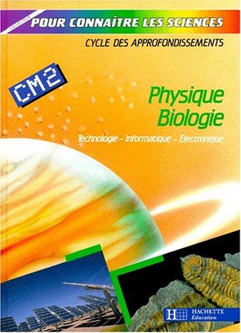 Stock image for Physique, biologie, gologie, CM2. Livre de l'lve for sale by medimops