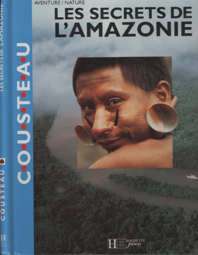 Stock image for Les secrets de l'Amazonie for sale by Better World Books