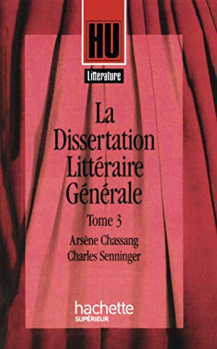 9782010179037: La dissertation littraire gnrale Tome 3: 3. Les Grands Genres littraires