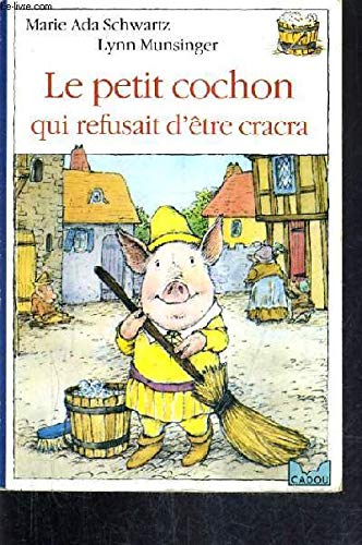 Beispielbild fr Le Petit Cochon Qui Refusait D'tre Cracra zum Verkauf von RECYCLIVRE