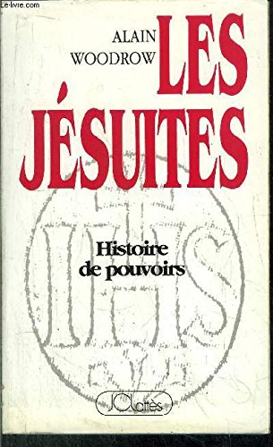 Imagen de archivo de Les Jsuites, Histoire de pouvoirs a la venta por Ammareal