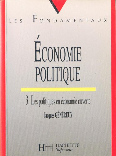 Beispielbild fr Economie politique -Tome 3, Les politiques en conomie zum Verkauf von medimops