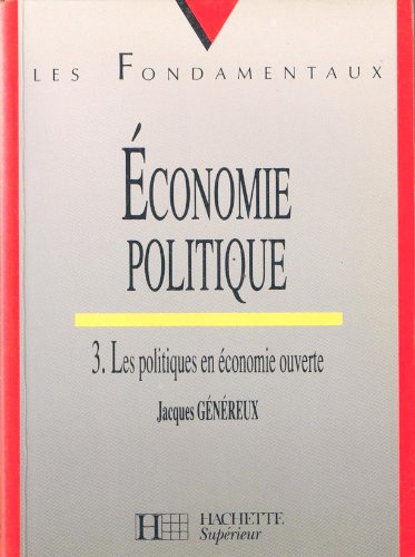 9782010182068: Economie politique: Tome 3, Les politiques en conomie