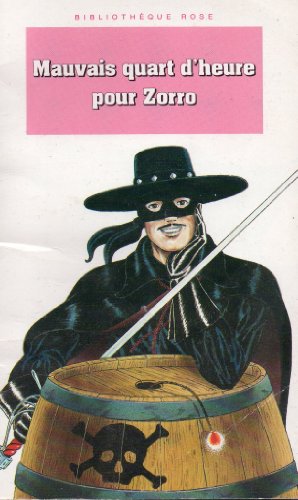 Beispielbild fr Mauvais quart d'heure pour Zorro zum Verkauf von medimops