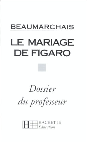 Beispielbild fr Le Mariage de Figaro - Dossier du professeur zum Verkauf von Ammareal