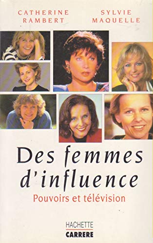 Imagen de archivo de Des femmes d influence: Pouvoirs et tlvision a la venta por Ammareal