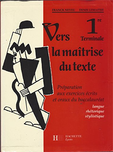 Stock image for Vers la matrise du texte, 1re, 1992. Livre de l'lve for sale by Ammareal