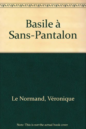 Stock image for Basile  Sans-Pantalon for sale by Librairie Th  la page