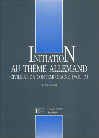 Beispielbild fr Initiation au thme allemand : Civilisation contemporaine, volume 3 zum Verkauf von Ammareal