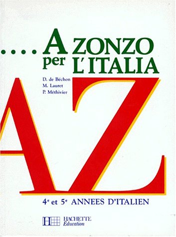 Stock image for A zonzo per l'italia : 4e et 5e annes d'italien for sale by Ammareal