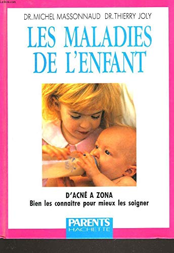 Imagen de archivo de LES MALADIES DE L'ENFANT DR MASSONNAUD-M+DR JOLY-T a la venta por LIVREAUTRESORSAS