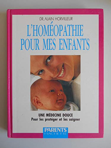 Beispielbild fr L'homopathie pour mes enfants zum Verkauf von Ammareal