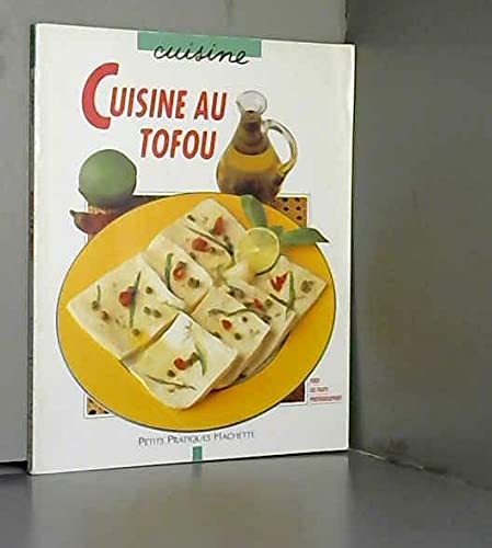 Beispielbild fr Cuisine au tofou zum Verkauf von Wonder Book