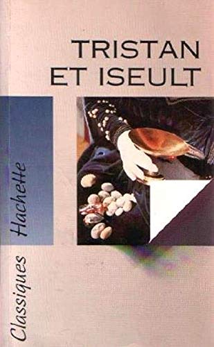 TRISTAN ET ISEULT (Hachette Education)