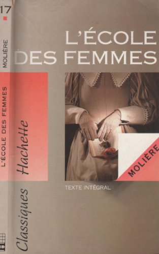 9782010190926: L'Ecole Des Femmes (French Edition)