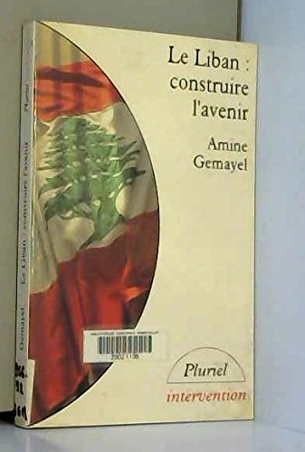 9782010192685: Le Liban: construire lavenir (Pluriel. intervention)