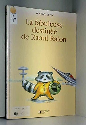 Stock image for LA FABULEUSE DESTINEE DE RAOUL for sale by Ammareal