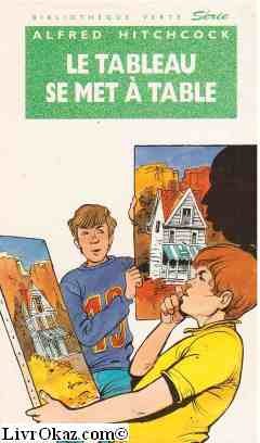 9782010194085: Bibliothque verte : les 3 jeunes dtectives - le tableau se met  table