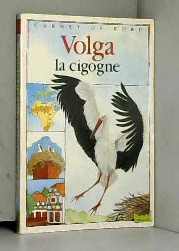 Stock image for Volga, la cigogne for sale by Bahamut Media