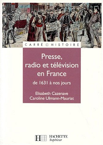 Beispielbild fr Presse, radio et tlvision en France : De 1631  nos jours zum Verkauf von Ammareal