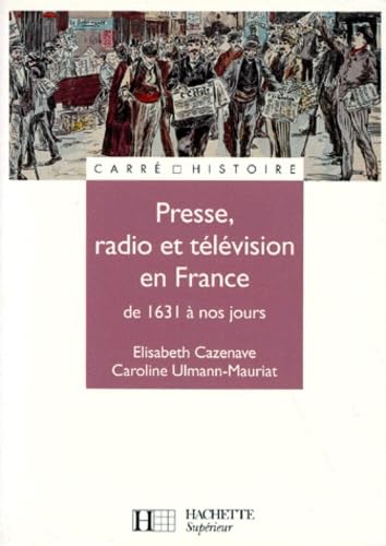 Imagen de archivo de Presse, radio et tlvision en France : De 1631  nos jours a la venta por Ammareal