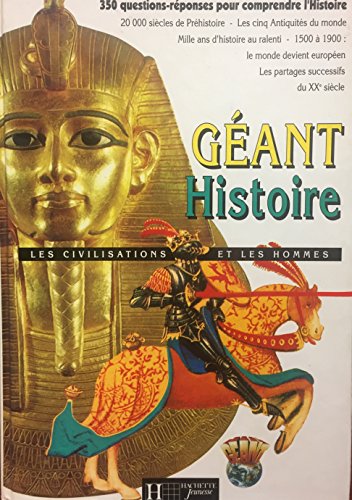 Beispielbild fr GEANT HISTOIRE. LES CIVILISATIONS ET LES HOMMES zum Verkauf von Librairie rpgraphic