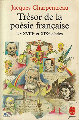 9782010198984: Tresor De La Poesie Francaise. Tome 2, Xviii-Xixeme Siecle