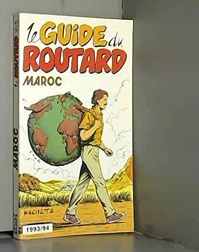 Imagen de archivo de Le guide du routard 1993/94 : Maroc a la venta por Blindpig Books