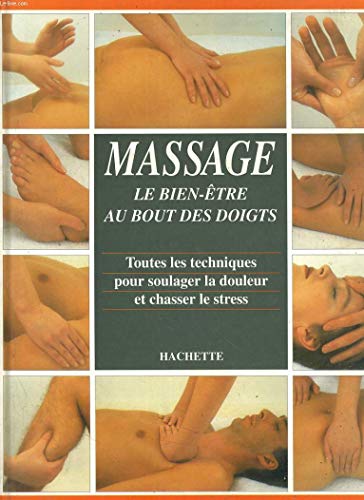 Imagen de archivo de Massage, le bien-tre au bout des doigts a la venta por A TOUT LIVRE
