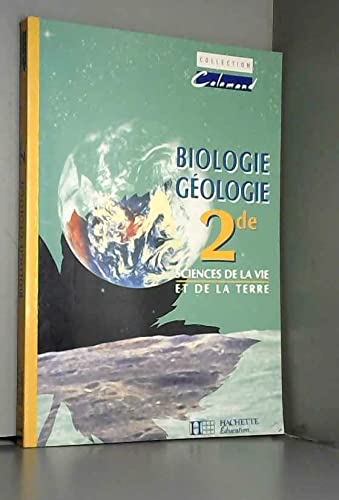 9782010201769: Sciences De La Vie Et De La Terre 2nde. Biologie-Geologie, Edition 1993