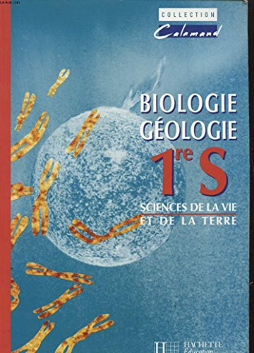 Imagen de archivo de Biologie gologie, 1re S : Sciences de la vie et de la terre a la venta por Ammareal