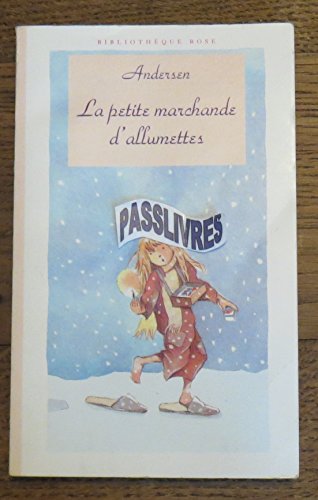 Stock image for La petite marchande d'allumettes. Le bonhomme de neige. L'intrpide soldat de plomb for sale by Better World Books