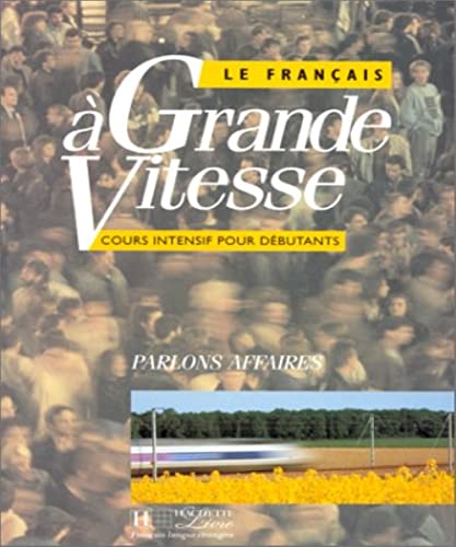 Beispielbild fr Livre De l'Eleve (Le Francais a Grande Vitesse: Livre De L'Eleve) zum Verkauf von WorldofBooks