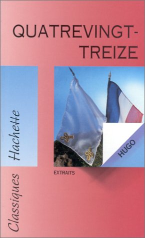 Beispielbild fr QUATREVINGT-TREIZE (EXTRAITS) zum Verkauf von Le-Livre