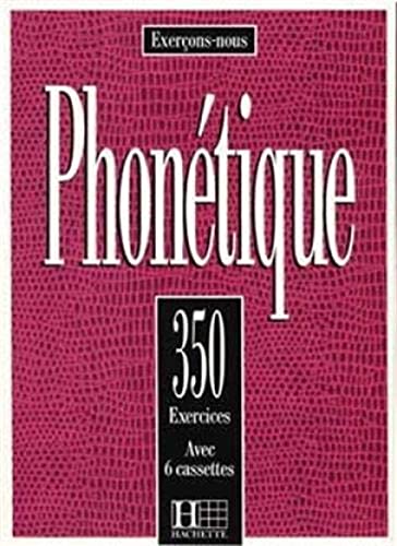 Stock image for Phonetique : 350 Exercices for sale by Better World Books