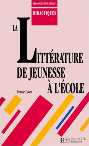 9782010206054: La littrature de jeunesse  l'cole