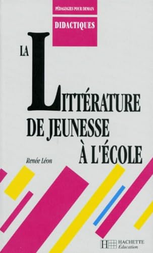 9782010206054: La littrature de jeunesse  l'cole