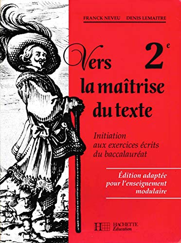 Stock image for Vers la matrise du texte, 2de, 1993. Livre de l'lve for sale by Ammareal